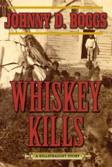 Whiskey Kills Whiskey Kills