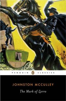 The Mark Of Zorro (Penguin Classics)