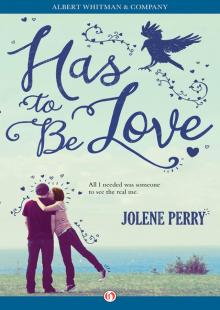 Has to Be Love Has to Be Love