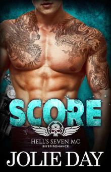 SCORE: Hell’s Seven MC Biker Romance