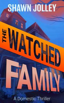 The Watched Family