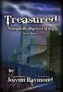 Beneath the Shadows of Evil... Treasured