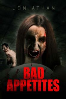 Bad Appetites: A Body Horror Novel