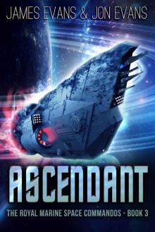 Ascendant (The Royal Marine Space Commandos Book 3)