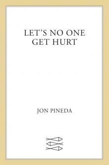 Let's No One Get Hurt