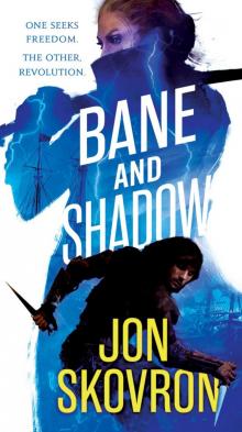 Bane and Shadow Bane and Shadow