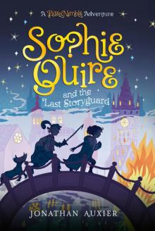 Sophie Quire and the Last Storyguard Sophie Quire and the Last Storyguard