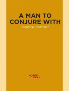 A Man to Conjure With A Man to Conjure With
