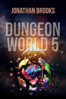 Dungeon World 5: A Dungeon Core Experience