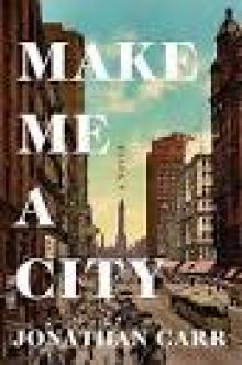 Make Me a City Make Me a City