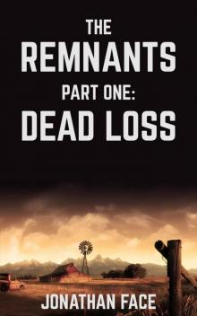 The Remnants (Book 1): Dead Loss