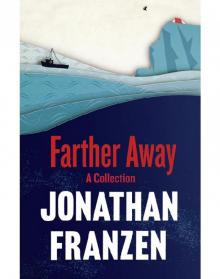 Farther Away: Essays