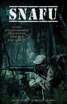 SNAFU: An Anthology of Military Horror SNAFU: An Anthology of Military Horror