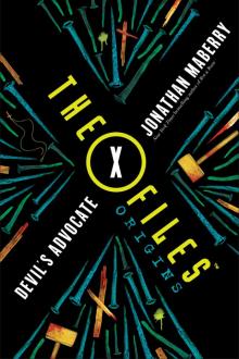 The X-Files Origins--Devil's Advocate The X-Files Origins--Devil's Advocate