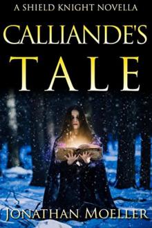 Shield Knight Calliande's Tale Shield Knight Calliande's Tale