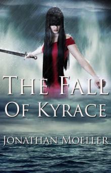 The Fall of Kyrace The Fall of Kyrace