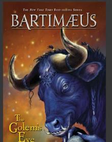 Bartimaeus: The Golem’s Eye Bartimaeus: The Golem’s Eye
