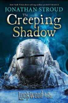 Lockwood & Co.: The Creeping Shadow Lockwood & Co.: The Creeping Shadow