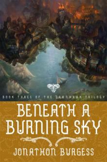 Beneath a Burning Sky (The Dawnhawk Trilogy Book 3)
