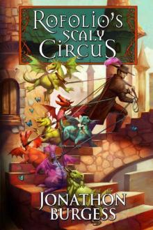 Rofolio's Scaly Circus