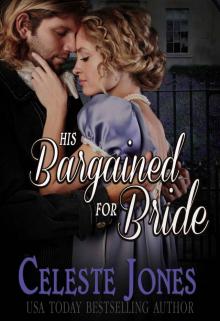 His Bargained For Bride: Regency Matchmaker Book Four His Bargained For Bride: Regency Matchmaker Book Four