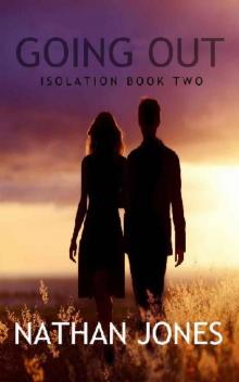 Isolation (Book 2): Going Out Isolation (Book 2): Going Out