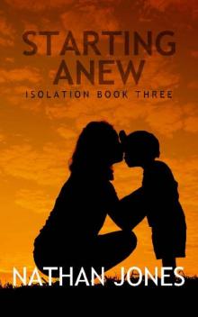 Isolation (Book 3): Starting Anew Isolation (Book 3): Starting Anew