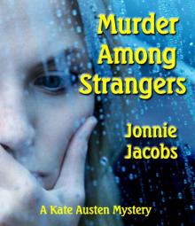 Murder Among Strangers (The Kate Austen Mystery Series) Murder Among Strangers (The Kate Austen Mystery Series)