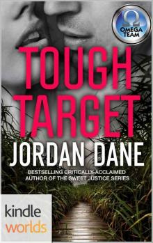 The Omega Team: Tough Target (Kindle Worlds Novella) The Omega Team: Tough Target (Kindle Worlds Novella)