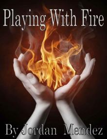 Playing With Fire Playing With Fire