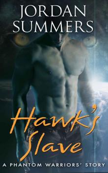 Hawk's Slave: A Phantom Warriors' Story