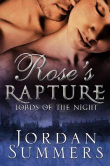 Rose's Rapture: Lords of the Night, Book Two Rose's Rapture: Lords of the Night, Book Two