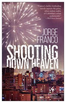 Shooting Down Heaven Shooting Down Heaven