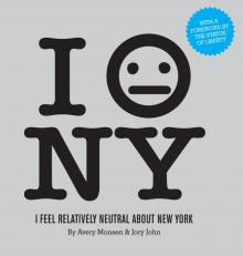 I Feel Relatively Neutral About New York I Feel Relatively Neutral About New York