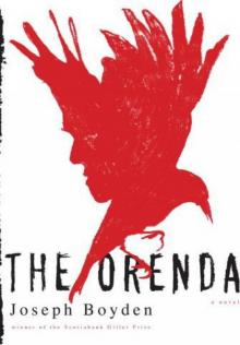 The Orenda Joseph Boyden The Orenda Joseph Boyden