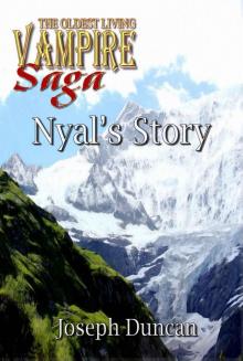 Nyal's Story (The Oldest Living Vampire Saga) Nyal's Story (The Oldest Living Vampire Saga)