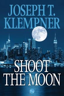 Shoot the Moon Shoot the Moon