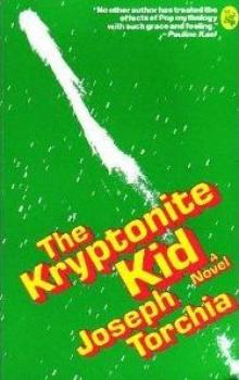 The Kryptonite Kid: A Novel