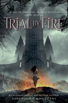 Trial by Fire Trial by Fire