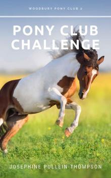 Pony Club Challenge (Woodbury Pony Club Book 2) Pony Club Challenge (Woodbury Pony Club Book 2)