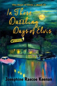 In Those Dazzling Days of Elvis In Those Dazzling Days of Elvis