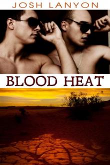 Blood Heat (Dangerous Ground 3) Blood Heat (Dangerous Ground 3)