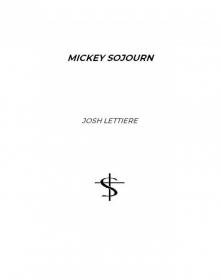 Mickey Sojourn Mickey Sojourn