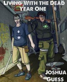 Living With the Dead: Year One
