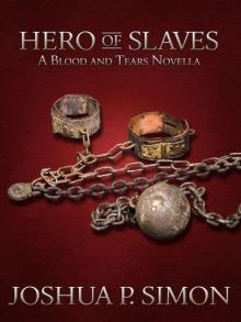 Hero Of Slaves (Novella) Hero Of Slaves (Novella)