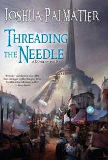 Threading the Needle Threading the Needle