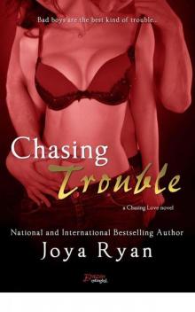 Chasing Trouble