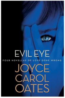 Evil Eye: Four Novellas of Love Gone Wrong Evil Eye: Four Novellas of Love Gone Wrong