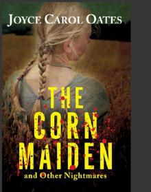 The Corn Maiden: And Other Nightmares The Corn Maiden: And Other Nightmares