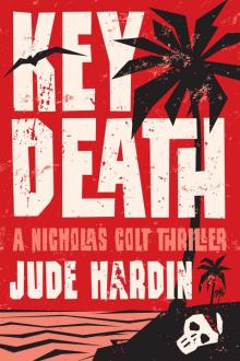 Key Death (A Nicholas Colt Thriller Book 4)